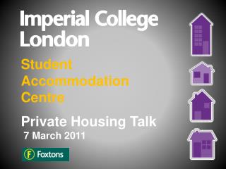 Student Accommodation Centre Private Housing Talk 7 March 2011