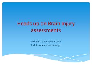 Heads up on Brain Injury assessments