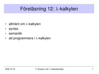 Föreläsning 12: l -kalkylen