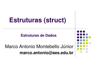 Estruturas (struct)