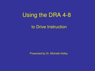 Using the DRA 4-8