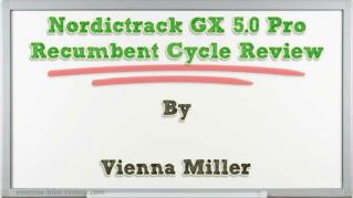 ppt-33678-Nordictrack-GX-5-0-Pro-Recumbent-Cycle-Review