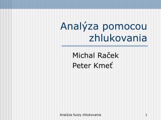 Analýza pomocou zhlukovania