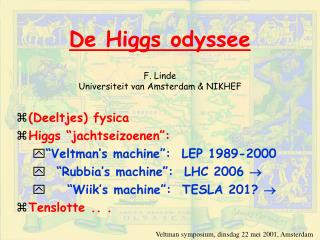 De Higgs odyssee