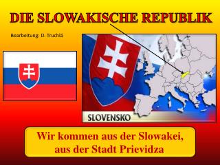 DIE SLOWAKISCHE REPUBLIK