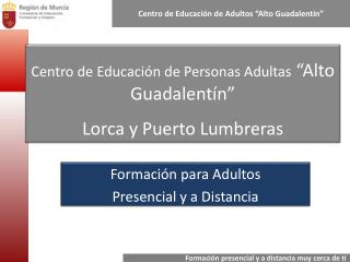 Centro de Educación de Personas Adultas “Alto Guadalentín” Lorca y Puerto Lumbreras