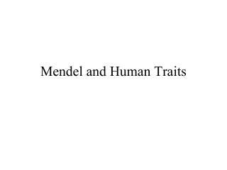 Mendel and Human Traits