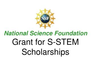 National Science Foundation Grant for S-STEM Scholarships