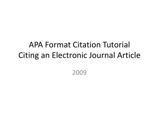 APA Format Citation Tutorial Citing an Electronic Journal Article