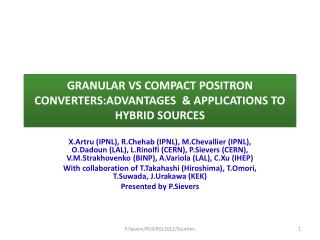 GRANULAR VS COMPACT POSITRON CONVERTERS:ADVANTAGES &amp; APPLICATIONS TO HYBRID SOURCES