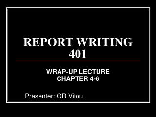 REPORT WRITING 401