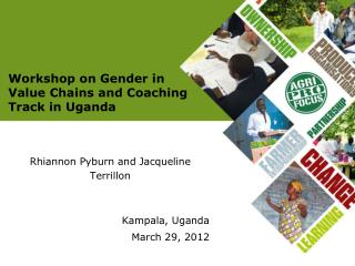 Workshop on Gender in Value Chains and Coaching Track in Uganda