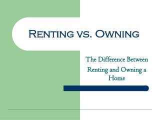 Renting vs. Owning