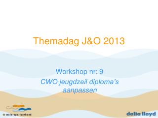 Themadag J&amp;O 2013