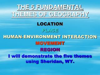 THE 5 FUNDAMENTAL THEMES OF GEOGRAPHY