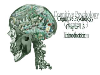 Cognitive Psychology Chapter 1.3 Introduction