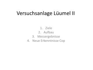 Versuchsanlage Lüumel II