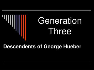 Generation Three