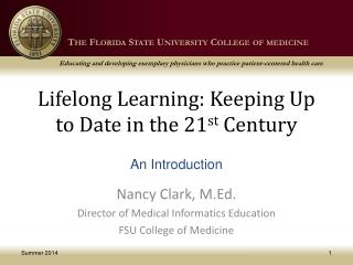 Lifelong Learning: Keeping Up to Date in the 21 st Century