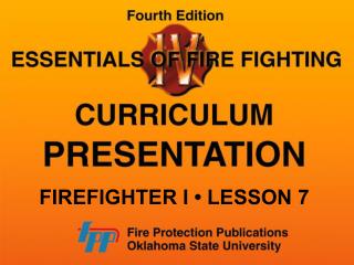 FIREFIGHTER I • LESSON 7
