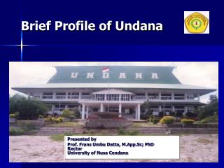 Brief Profile of Undana