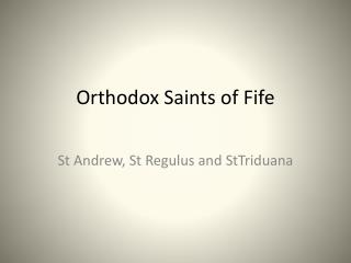 Orthodox Saints of Fife