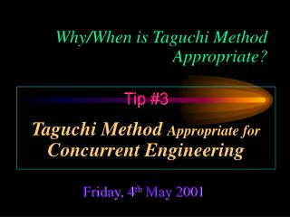 Why/When is Taguchi Method Appropriate?