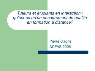 Pierre Gagné ACFAS 2006