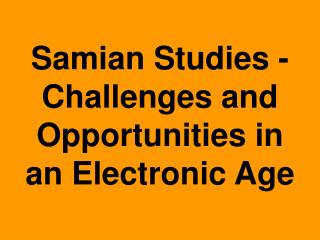 Samian Studies - Challenges and Opportunities in an Electronic Age