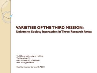 VARIETIES OF THE THIRD MISSION: University-Society Interaction in Three Research Areas