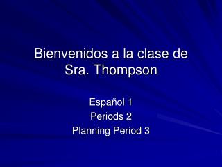 Bienvenidos a la clase de Sra. Thompson