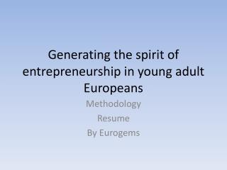 Generating the spirit of entrepreneurship in young adult Europeans