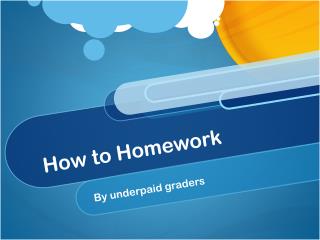 How to Homework