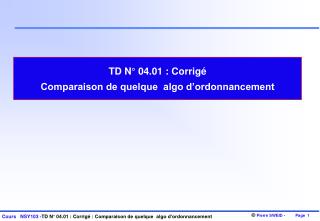 TD N° 04.01 : Corrigé Comparaison de quelque algo d’ordonnancement