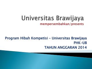 Universitas Brawijaya mempersembahkan /presents