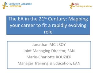 The EA in the 21 st Century: Mapping your career to fit a rapidly evolving role