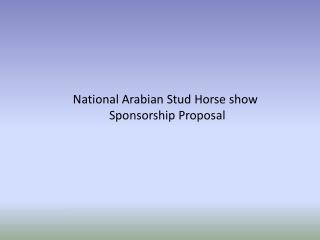 National Arabian Stud Horse show Sponsorship Proposal