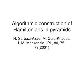 Algorithmic construction of Hamiltonians in pyramids