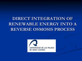 DIRECT INTEGRATION OF RENEWABLE ENERGY INTO A REVERSE OSMOSIS PROCESS