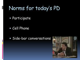 Norms for today’s PD