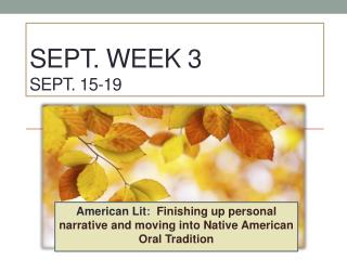 Sept. Week 3 Sept. 15-19