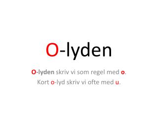 O -lyden