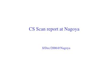 CS Scan report at Nagoya