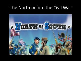 The North before the Civil War