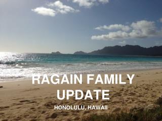 RAGAIN FAMILY UPDATE