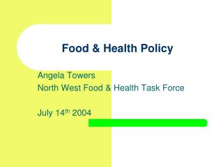 Food &amp; Health Policy