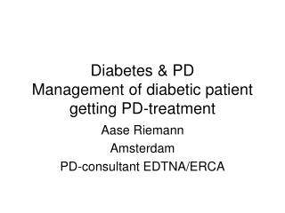 Diabetes &amp; PD Management of diabetic patient getting PD-treatment