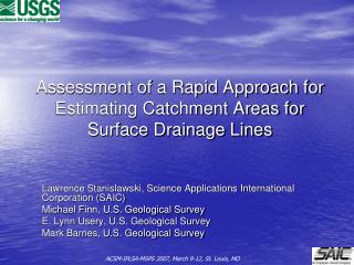 Assessment of a Rapid Approach for Estimating Catchment Areas for Surface Drainage Lines