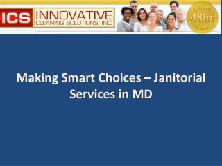 Making smart choices – Janitorial services in MD