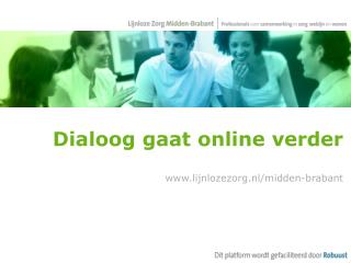 D ialoog gaat online verder